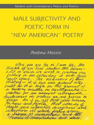 cover image of Male Subjectivity and Poetic Form in "New American" Poetry